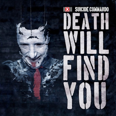 Suicide Commando Death Will Find...