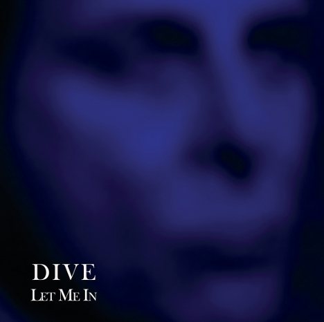 Dive Let Me In -...