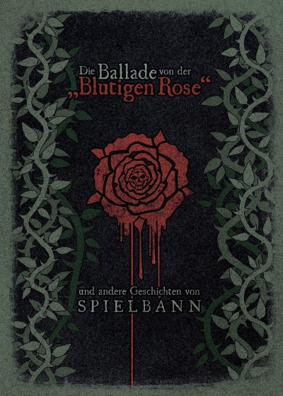 Spielbann - Die Ballade Von Der "blutigen Rose"