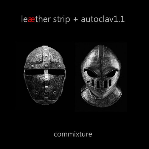 Leæther Strip & Autoclav1.1 - Commixture Leæther Strip & Autoclav1.1 -...