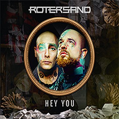 Rotersand kündigen Remix-Album Hey You...