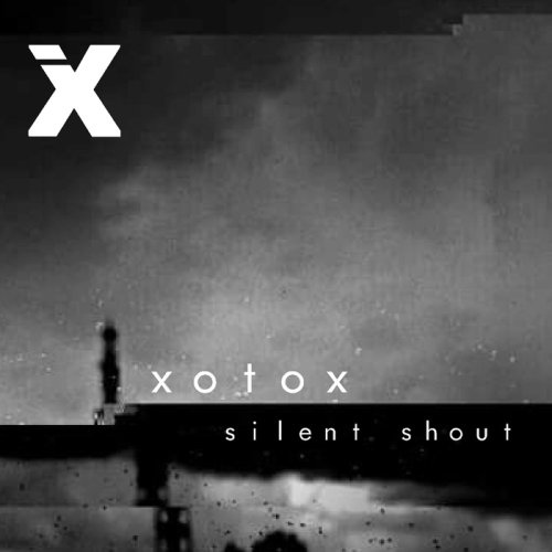Heute ist Xotox-Tag - "Silent Shout"