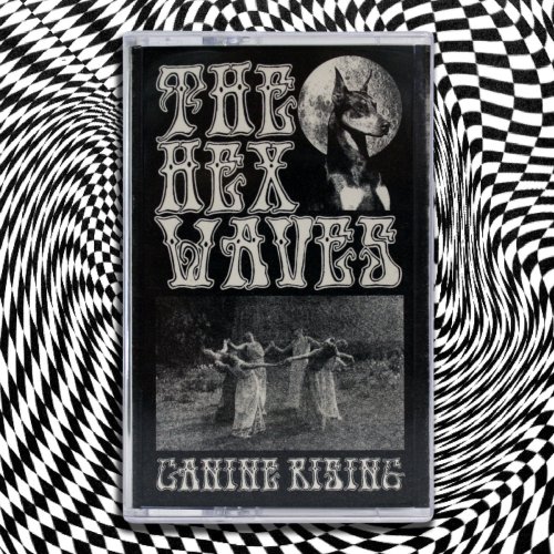 The Hex Waves - Canine Rising