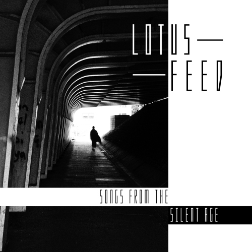 Klassischer Wave/Post Punk von Lotus Feed Songs From The Silent Age Klassischer Wave/Post Punk von Lotus...