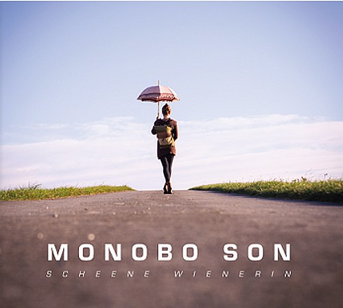 Monobo Son – Die "Scheene Wienerin" kommt