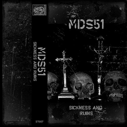 MDS51: Industrial jetzt auf Kassette - "Sickness and Ruins"