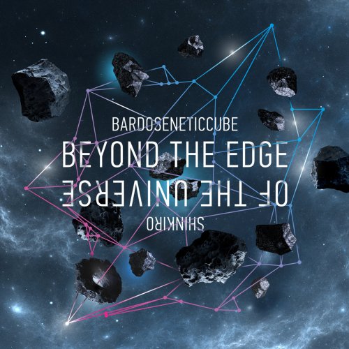 Gespenstisch gut! Bardoseneticcube & Shinkiro: "Beyond the Edge of the Universe"