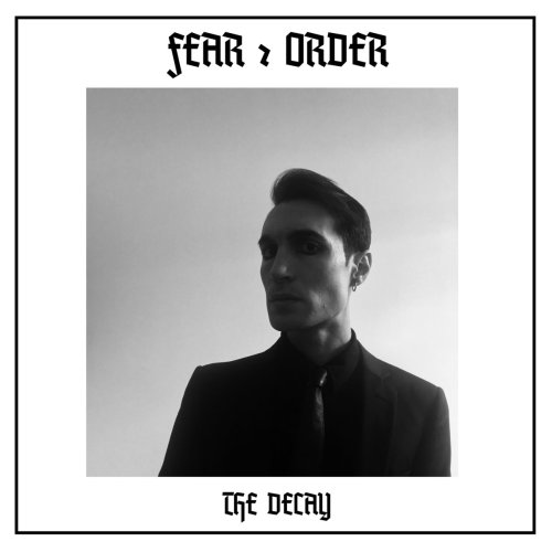 Postpunk aus UK: Fear & Order - The Decay