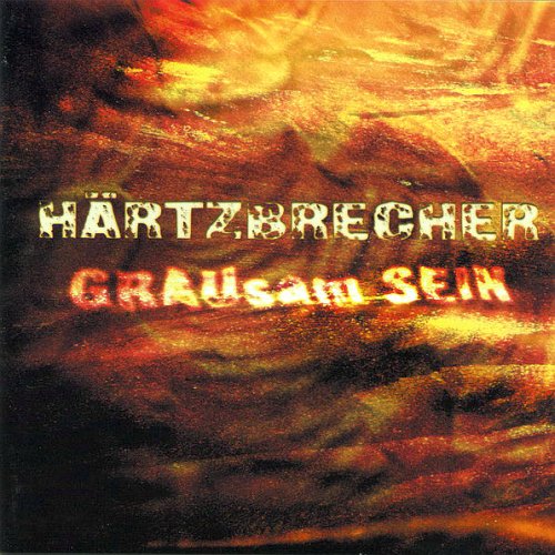 Härtzbrecher - GRAUsam SEIN