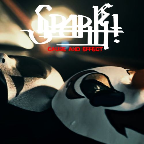Spark! mit neuer Single Cause And Effect Spark! mit neuer Single Cause...