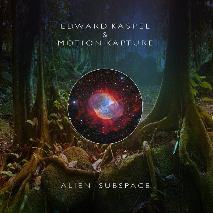 Edward Ka-Spel & Motion Kapture...