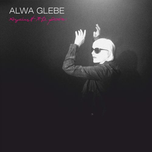 Aktuelles Album von Alwa Glebe - Against The Pain