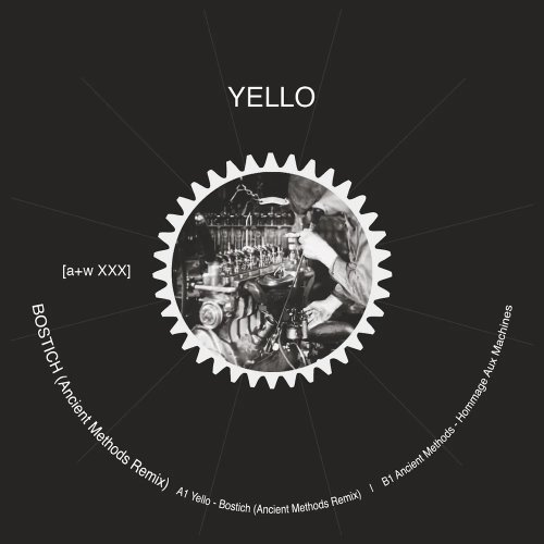 Yello & Ancient Methods = Bostich (Ancient Methods Remix)