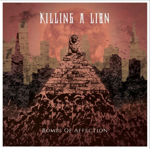 Debütalbum "Bombs of Affection" von Killing A Lion