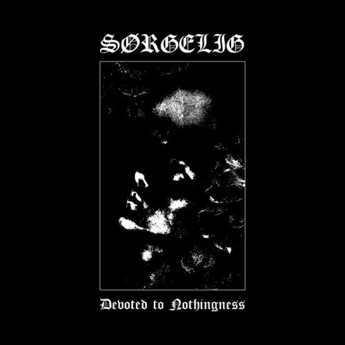 Sørgelig - Devoted to nothingness