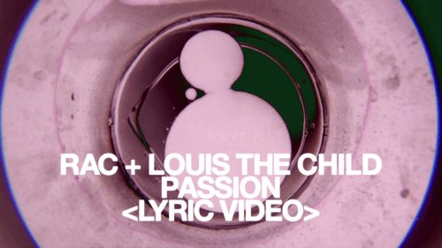 Lyric-Video zu neuen Singles von RAC feat. Louis The Child