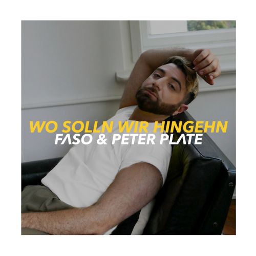 FASO & Peter Plate - Wo solln wir hingehn