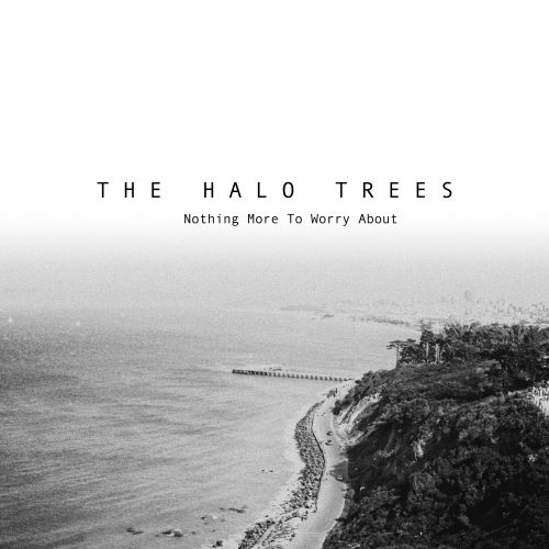 Neue Single „Nothing More To Worry About“ von The Halo Trees
