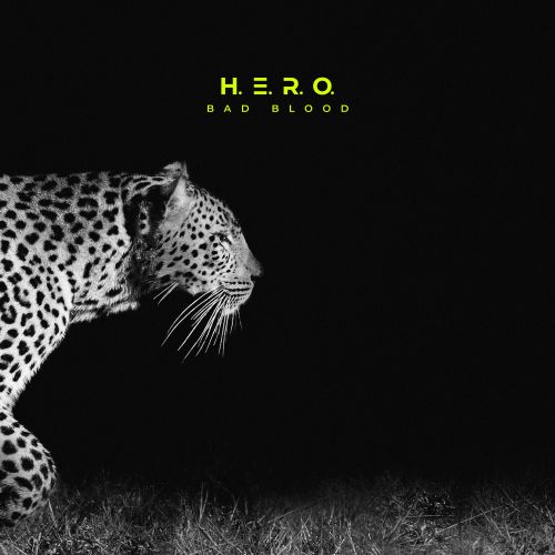 H.E.R.O. - Bad Blood - Die neue Single der Rock Newcomer H.E.R.O. - Bad Blood -...