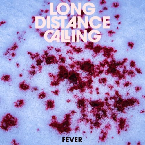 Long Distance Calling Fever Single...