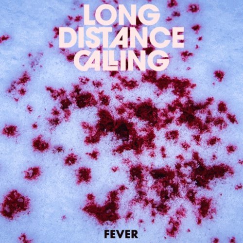 Long Distance Calling: "Fever" Single & Video Online