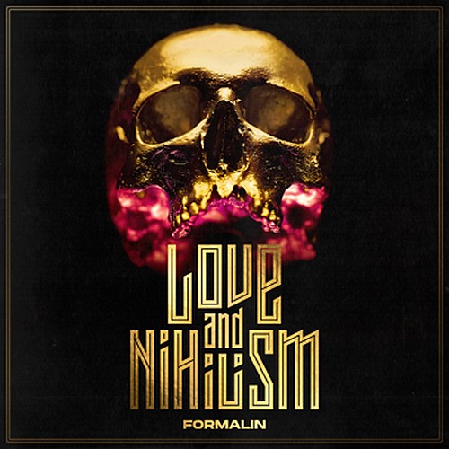 Formalin - Neues Album "Love And Nihilism"