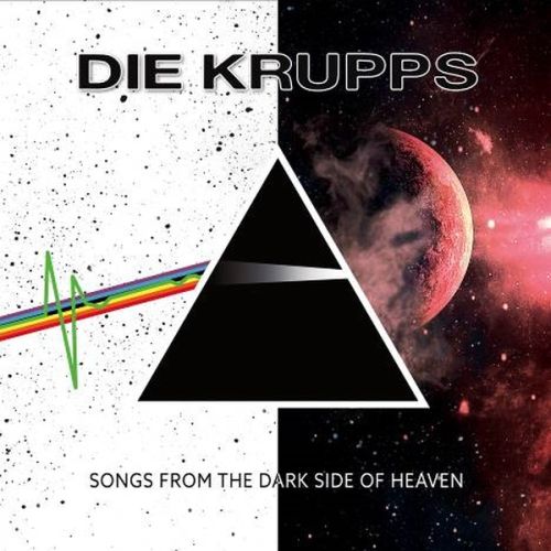 Neues von "Die Krupps" - Songs From The Dark Side Of Heaven
