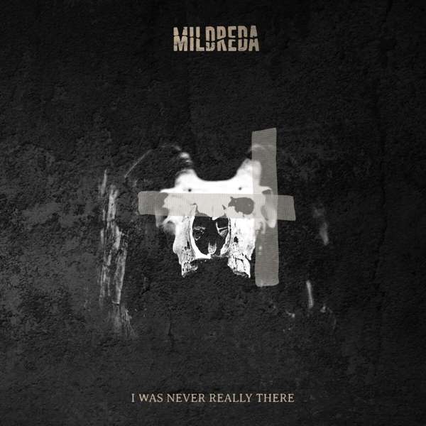 Mildreda - I was never really there