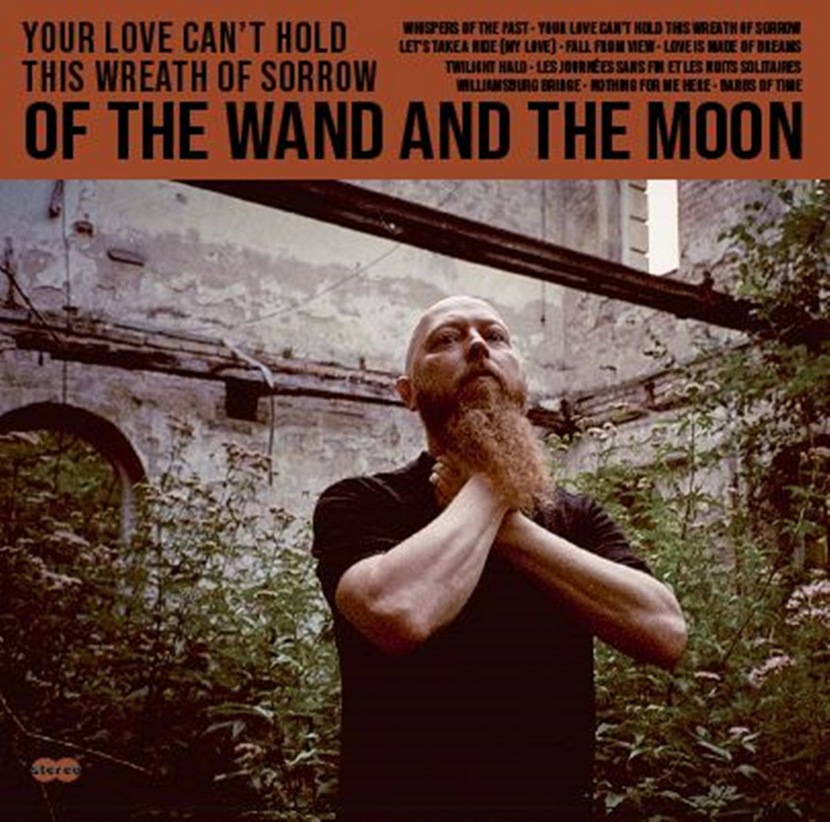 Of The Wand And The Moon - Your Love Can’t Hold This Wreath Of Sorrow