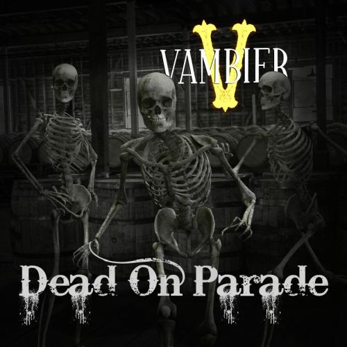 Vambier legen mit 3. Single "Dead on Parade" nach