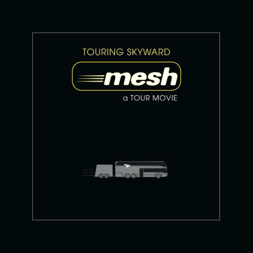Mesh kündigen Live-Blu-ray Touring Skyward...