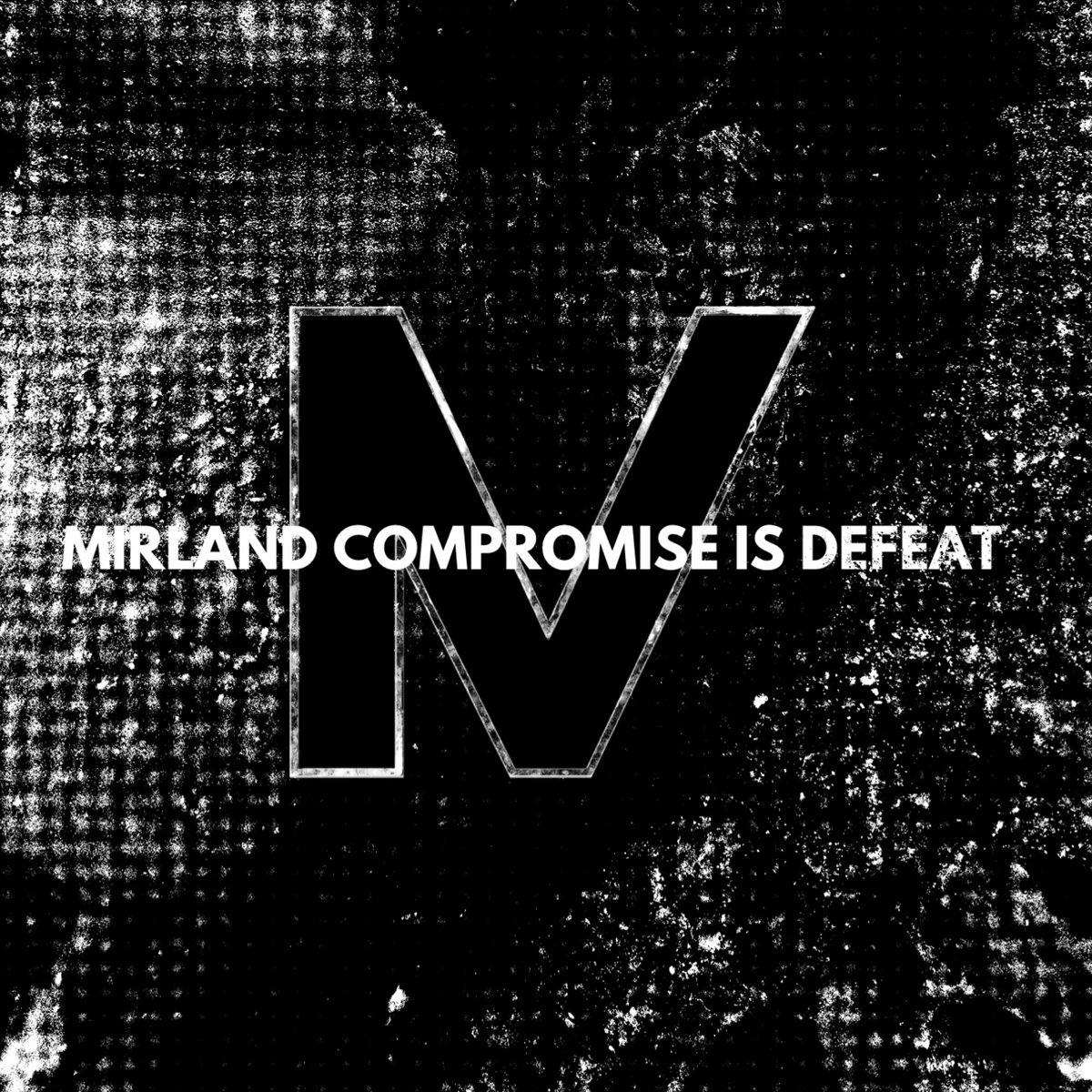 Mirland – Compromise is defeat Mirland – Compromise is defeat