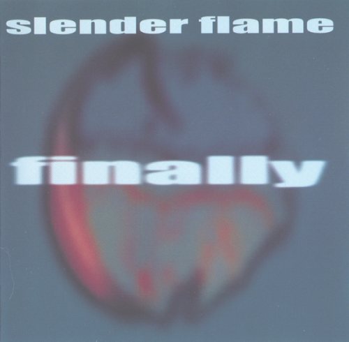 Slender Flame - Finally