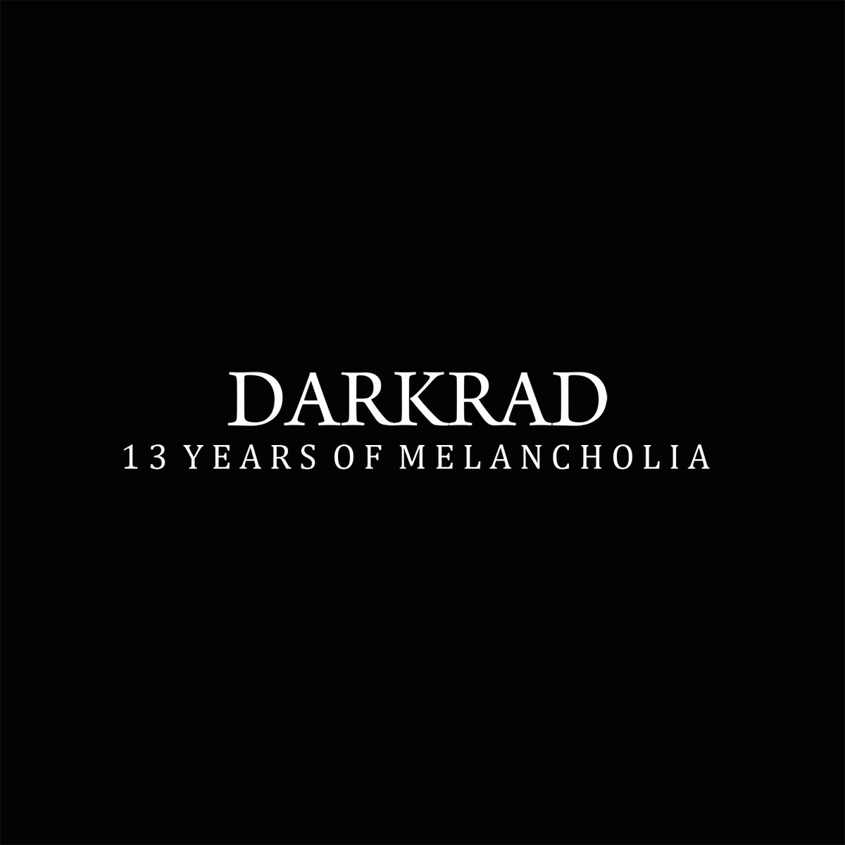 Darkrad - 13 years of...
