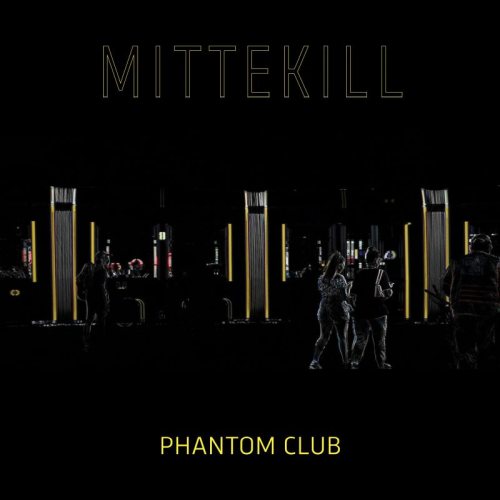 Mittekill - Phantom Club