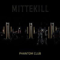 Mittekill - Phantom Club Teaser Image