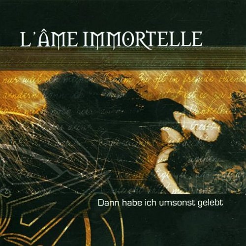 L'ame Immortelle - Dann Habe Ich Umsonst Gelebt