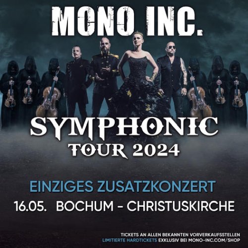Mono Inc. - Symphonic Zusatzkonzert in Bochum Mono Inc. - Symphonic Zusatzkonzert...