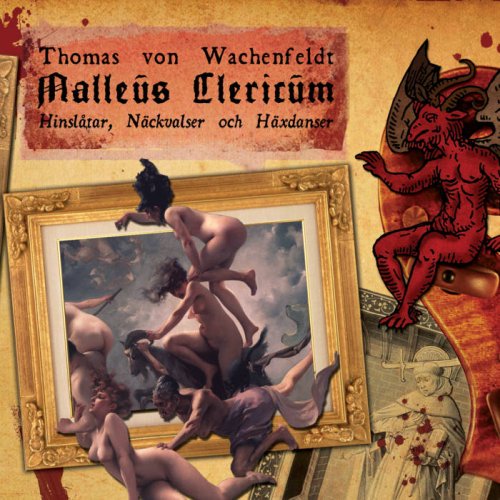 Thomas von Wachenfeldt – Malleus...
