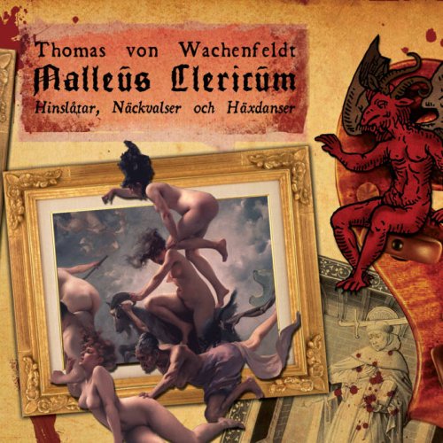 Thomas von Wachenfeldt – Malleus Clericum