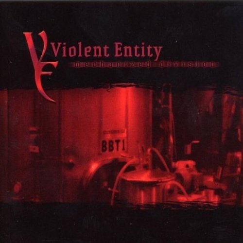 Violent Entity - Mechanized Division