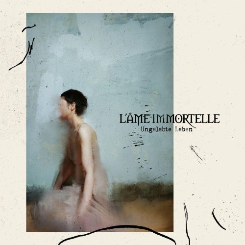 L'âme Immortelle - Ungelebte Leben