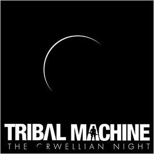 Tribal Machine - The Orwellian...