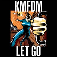 KMFDM - Let Go Teaser Image