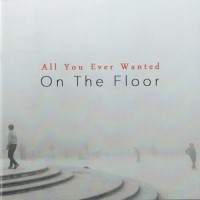 On The Floor - All You Ever Wanted Teaser Image