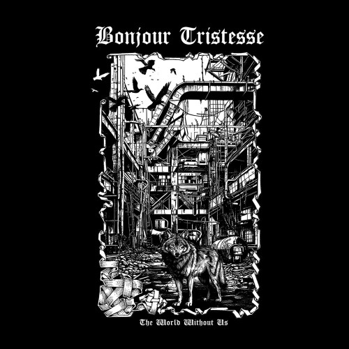Bonjour Tristesse – Neues Album „The World Without Us”