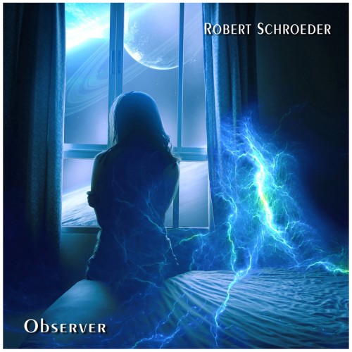 Robert Schroeder: 'Observer' - ein Elektronikalbum zum Wegdriften!