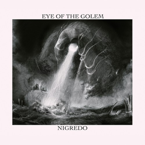 Italienische Post-Metal-Zauberer Eye Of The Golem kündigen 'Nigredo' an Italienische Post-Metal-Zauberer Eye Of The...