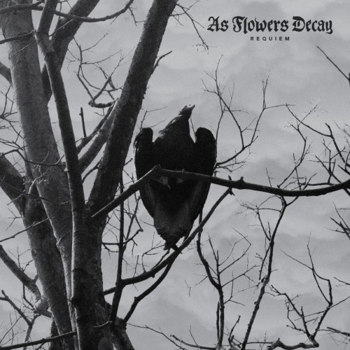 As Flowers Decay - Requiem