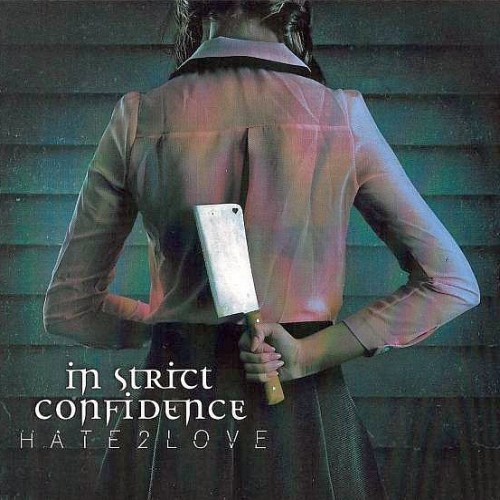 In Strict Confidence - Hate2Love In Strict Confidence - Hate2Love